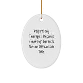Funny Respiratory Therapist Gifts for Men, Oval Ornament with Inspirational Quote 'Freaking' genius Is Not Official, Unique Christmas Memorable Presents from Family - Image 1
